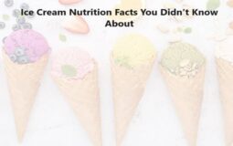 Ice Cream Nutrition Facts You Didn’t Know About