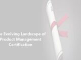Unlocking Success: The Evolving Landscape of Product Management Certification
