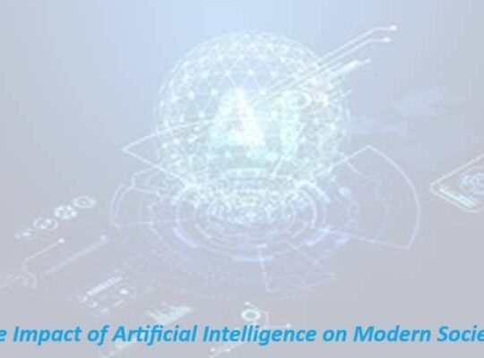 The Impact of Artificial Intelligence on Modern Society